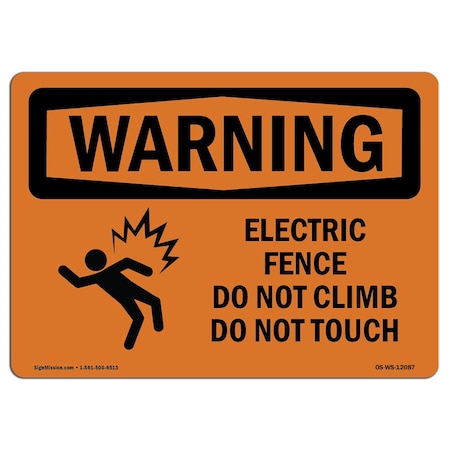 Signmission Safety Sign, OSHA WARNING, 18" Height, 24" Width, Aluminum, Electric Fence Do Not Climb, Landscape OS-WS-A-1824-L-12087